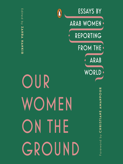 Title details for Our Women on the Ground by Zahra Hankir - Available